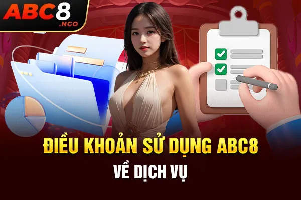 Điều khoản sử dụng ABC8 về dịch vụ